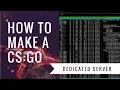 How To Make a CSGO Server on a Dedicated Server Ubuntu 17