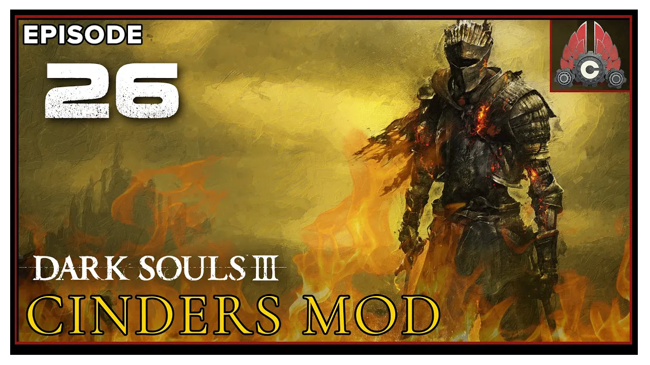 CohhCarnage Plays Dark Souls 3 Cinder Mod - Episode 26