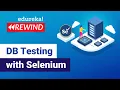 DB Testing with Selenium Selenium Certification Training Edureka Testing Rewind - 3