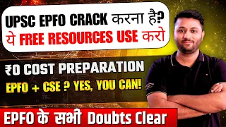 UPSC EPFO 2026 | Complete Free Resources for Preparation (No Coaching Required) | All Doubts Cleared