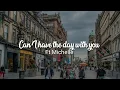 Can I Have The Day With You (LYRICS) - Sam Ock Ft Michelle | Terbaru
