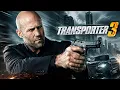TRANSPORTER 3 MEJOR PELICULAS DE ACCION Pelicula Completa en Espanol Latino