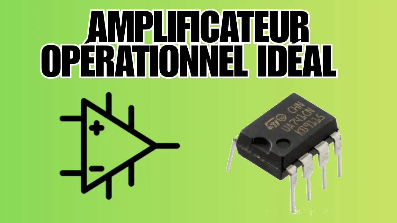 Cours Complet + Exercices Corrigés  | Amplificateur Opérationnel Idéal (AOP)