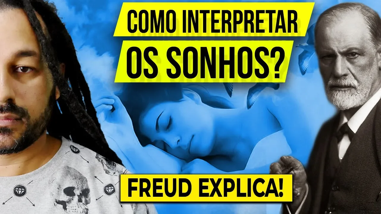 COMO INTERPRETAR OS SONHOS? FREUD EXPLICA!