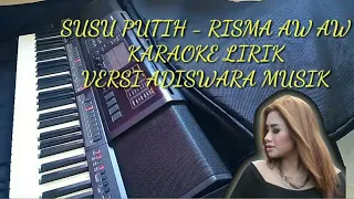 Download SUSU PUTIH KARAOKE LIRIK KOPLO TERBARU VERSI ADISWARA MUSIK MP3