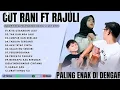Lagu TAKKAN ADA LAGI - KITA USAHAKAN LAGI - CUT RANI/RAJULI FULL ALBUM TERBAIK 2025 LAGU SLOWTERBARU 2025
