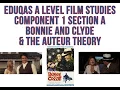 EDUQAS A-Level Film Studies Component 1 Bonnie Clyde and the auteur theory