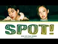 Download Lagu ZICO (지코) 'SPOT!' (feat. JENNIE) Lyrics (Color Coded Lyrics)