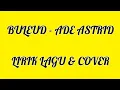 Download Lagu lIRIK LAGU BULEUD | COVER | ADE ASTRID