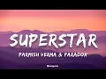 Parmish Verma & Paradox - Superstar | (Lyrics) 