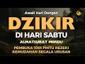 Download Lagu DZIKIR MUSTAJAB PAGI | ZIKIR PEMBUKA PINTU REZEKI | DZIKIR PAGI SESUAI SUNNAH RASUL | MORNING DUA
