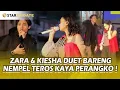 Download Lagu KEDEKATAN ZARA LEOLA \u0026 KIESHA ALVARO SAMPE DUET BARENG - STAR UPDATE