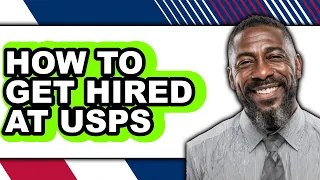 How to Get Hired at USPS UPDATED 2025