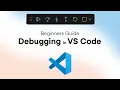 VS Code Debugging Tutorial for Beginners Complete Guide to Debug NET C Code