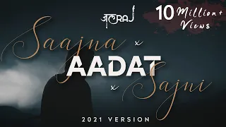 Download Saajna x Aadat  - JalRaj | Atif Aslam | Jal The Band | Falak | Latest Hindi Cover 2021 MP3