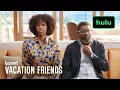 Vacation Friends Trailer Hulu