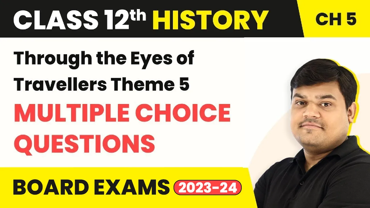 Through the Eyes of Travellers: Perceptions of Society - MCQs | Class 12 History Chapter 5 (2025-26)