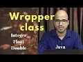 9 7 Wrapper Class in Java Tutorial