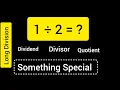 1 Divided by 2 1 2 Long Division with One digit Divisor Quotient Remainder Dividend
