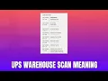 UPS Warehouse Scan Meaning 2026
