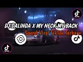 DJ BREAKFUNK DALINDA X MY NECK MY BACK ( SLOWED \u0026 REVERB ) || SOUND VIRAL TIKTOK TERBARU