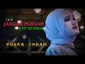 Download Lagu LAGU sangat menyayat hati jangan pernah kau kembali (lirik) puspa indah