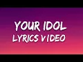 Download Lagu Your Idol (Lyrics) Saja Boys