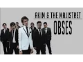 Akim \u0026 The Majistret - Obses (Lirik)