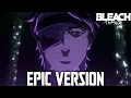 Download Lagu Bleach TYBW: Treachery『 Aizen's Main Theme 』- EPIC VERSION (feat. Sophie Anne)