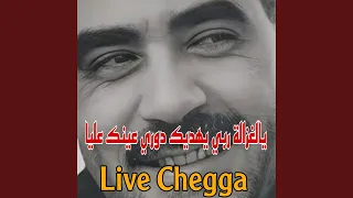 Ya Lghzala Rabi Yahdik Live Chegga  Ya Lghzala Rabi Yahdik Live Chegga