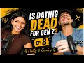 Is Dating DEAD for Gen Z Keilly Kendry Podcast EP 8