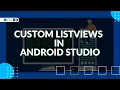 Android development Course Custom Listviews with ArrayList in Android Studio Board Infinity