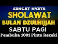 Download Lagu SHOLAWAT PENARIK REZEKI PALING DAHSYAT, Sholawat Nabi Muhammad SAW, SALAWAT JIBRIL PALING MERDU