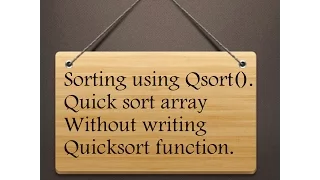 C Program-Sorting an Array using inbuilt Qsort Function Without writing any sorting function