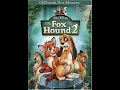 Lagu The Fox and the Hound 2 2006 DVD Overview