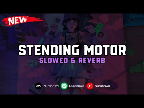 Download MP3 DJ Stending Motor ( Slowed \u0026 Reverb ) 🎧