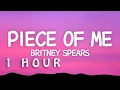 Download Lagu [1 HOUR 🕐 ] Britney Spears - Piece of Me (Lyrics)