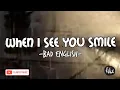 Download Lagu STORY WA // WHEN I SEE YOU SMILE - BAD ENGLISH