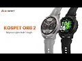 KOSPET ORB 2 A Lightweight Rugged Smartwatch for Active Lifestyles And Outdoor Adventures