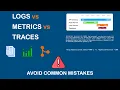 Logs vs Metrics vs Traces When to Use Each and Common Mistakes to Avoid