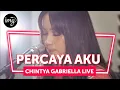 Download Lagu PERCAYA AKU - CHINTYA GABRIELLA LIVE