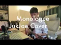 Monologue - JUKJAE (Guitar cover)