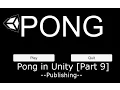 Unity Tutorial PONG 9 9 Publishing