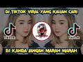 Download Lagu DJ Kanda Jangan Marah Marah Viral Tiktok Remix