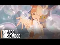 Download Lagu My Top Ado Music Video