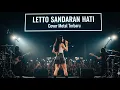 Download Lagu LETTO - SANDARAN HATI COVER ROCK METAL TERBARU YANG LAGI VIRAL 