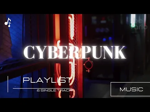 Best Mix Of Music 2023 Music, Cyberpunk,