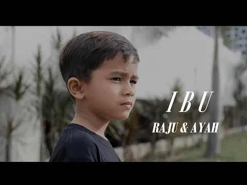 Download MP3 Haddad Alwi feat Farhan - IBU (Cover By Raju \u0026 Ayah)