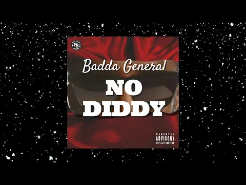 Download MP3 BADDA GENERAL   -  NO DIDDY (VIRAL SONG)