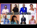 Lagu 2026 Ghana Gospel Hitz Mix _Ft  Esther Smith, Mc Abraham,Yaw Sarpong, Anita Obeng,  Obaapa christy🙏🔥